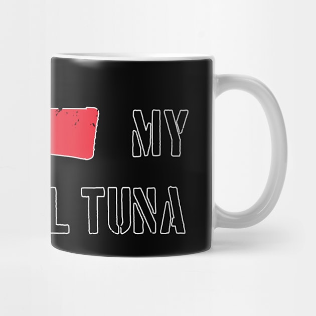 I Love my Tactical Tuna - Belgium Flag by CCDesign